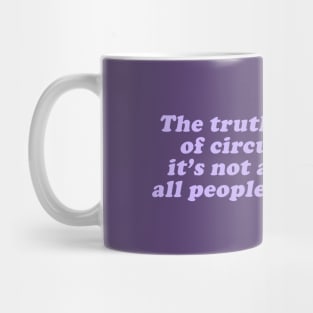 not all things to all people all the time Mug